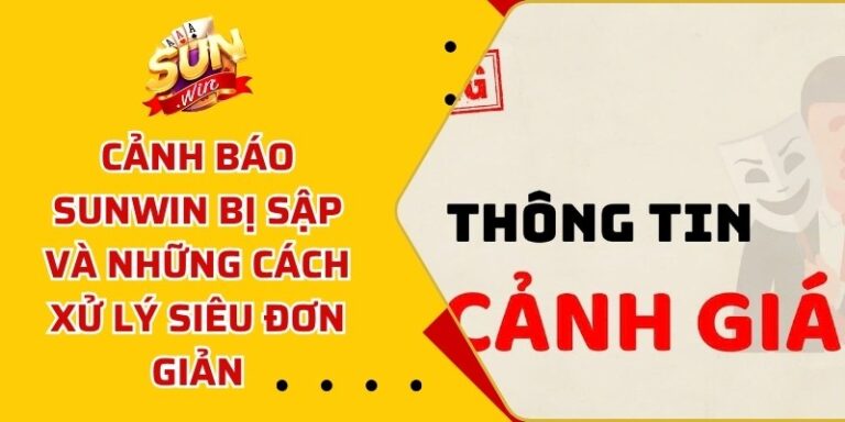 Cảnh Báo Sunwin Bị Sập