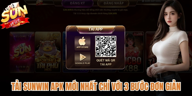 Tải Sunwin APK mới nhất chỉ với 3 bước đơn giản 