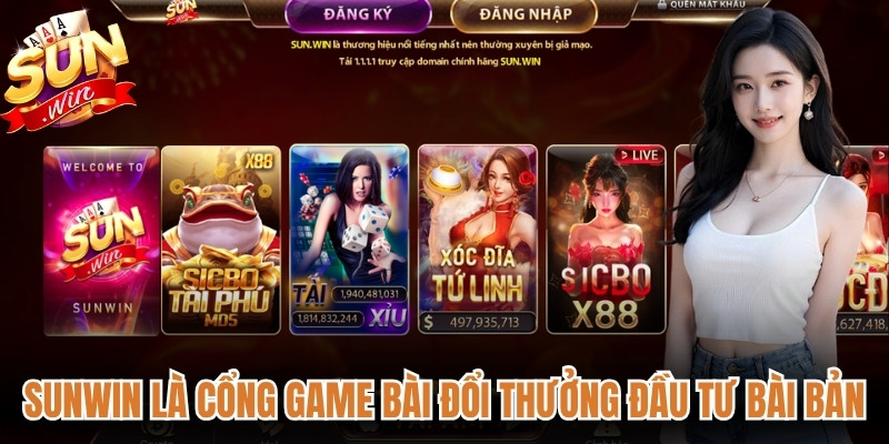Sunwin là cổng game bài đổi thưởng được đầu tư bài bản 