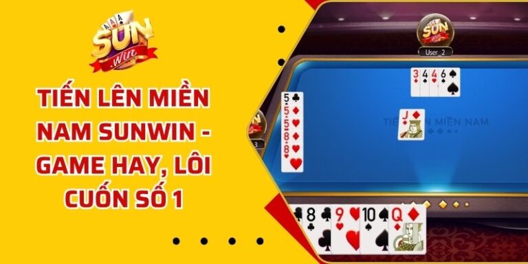 Tiến Lên Miền Nam Sunwin